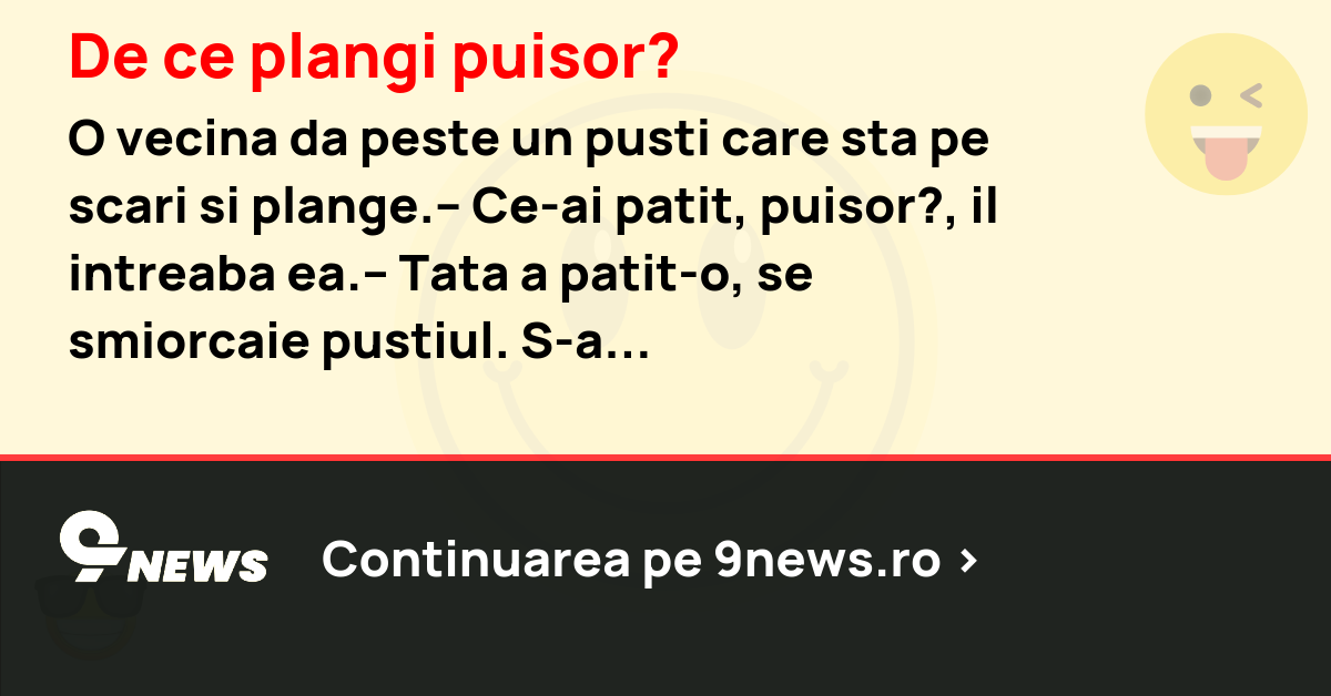 De ce plangi puisor?