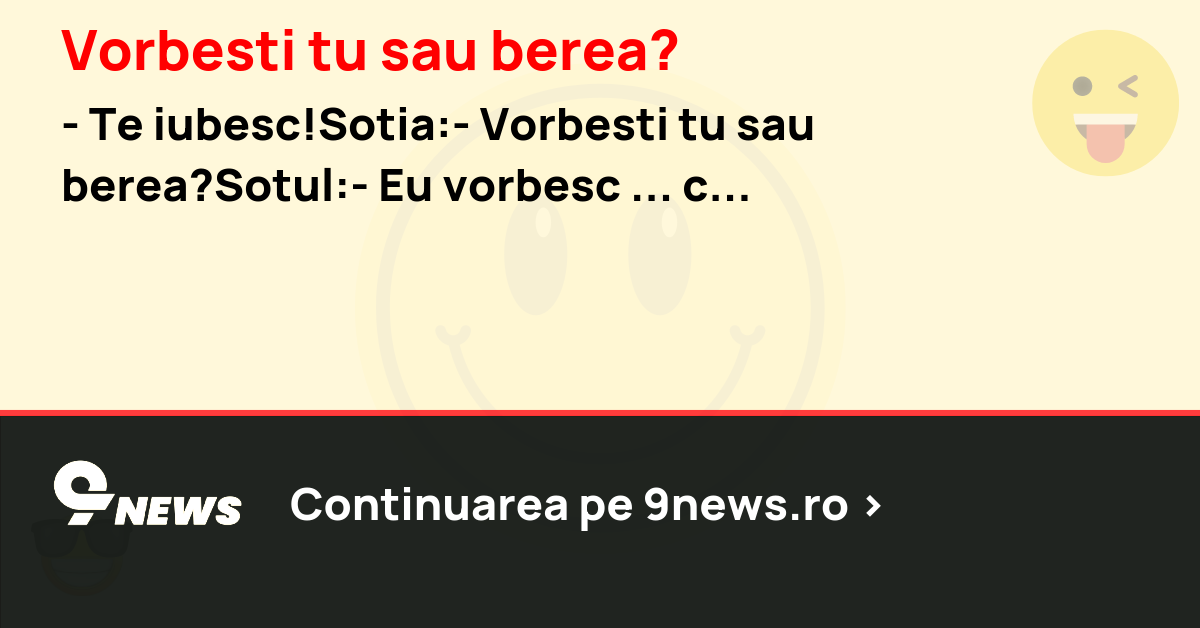 Vorbesti tu sau berea?