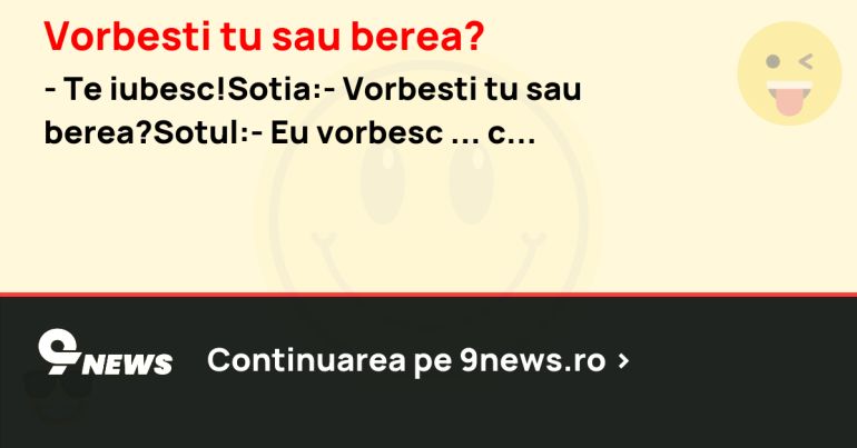 Vorbesti tu sau berea?