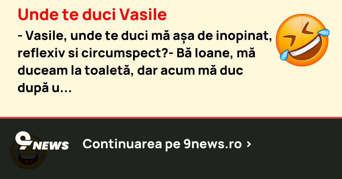 Unde te duci Vasile