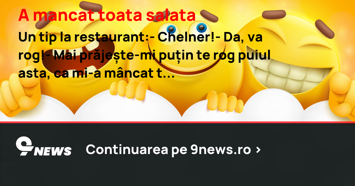 A mancat toata salata