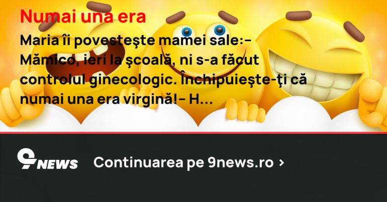 Numai una era