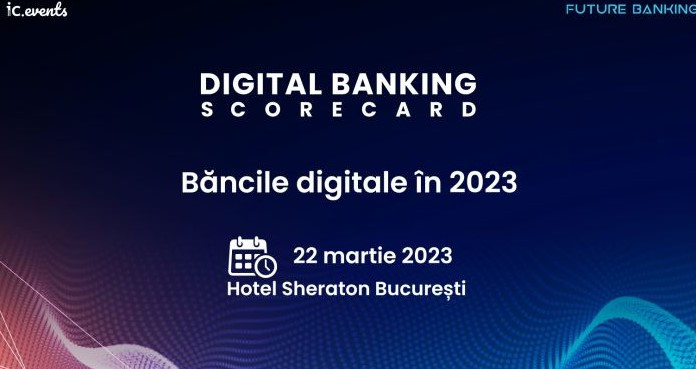 Cât de digitală este banca ta? Participă la Digital Banking Scorecard să afli răspunsul