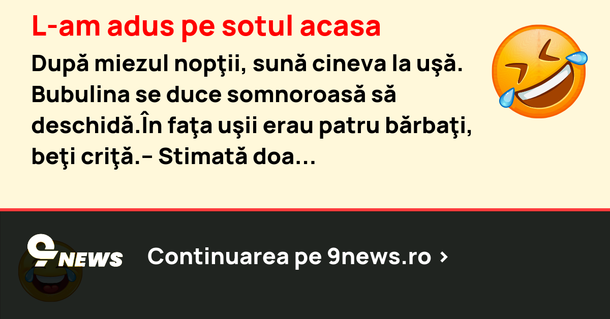 L-am adus pe sotul acasa