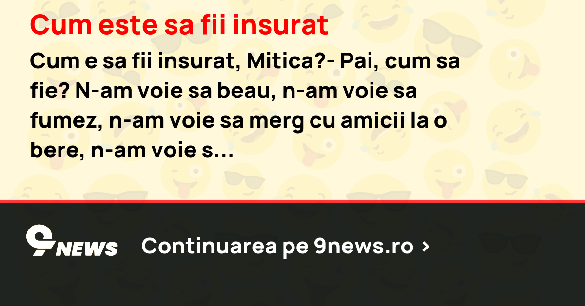 Cum este sa fii insurat