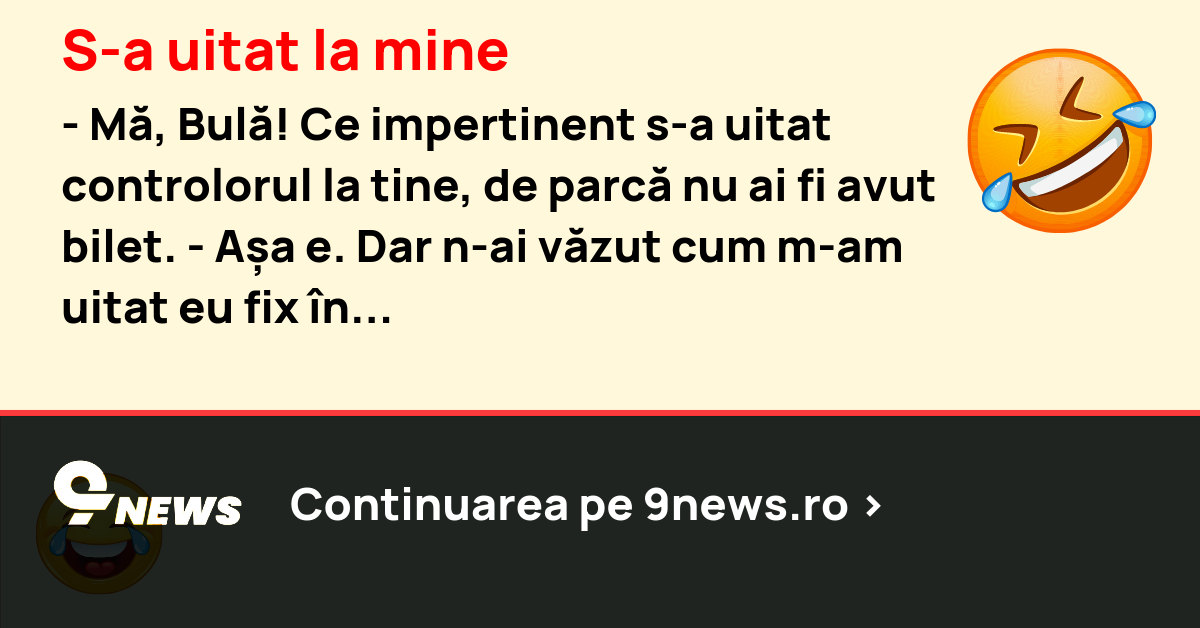S-a uitat la mine