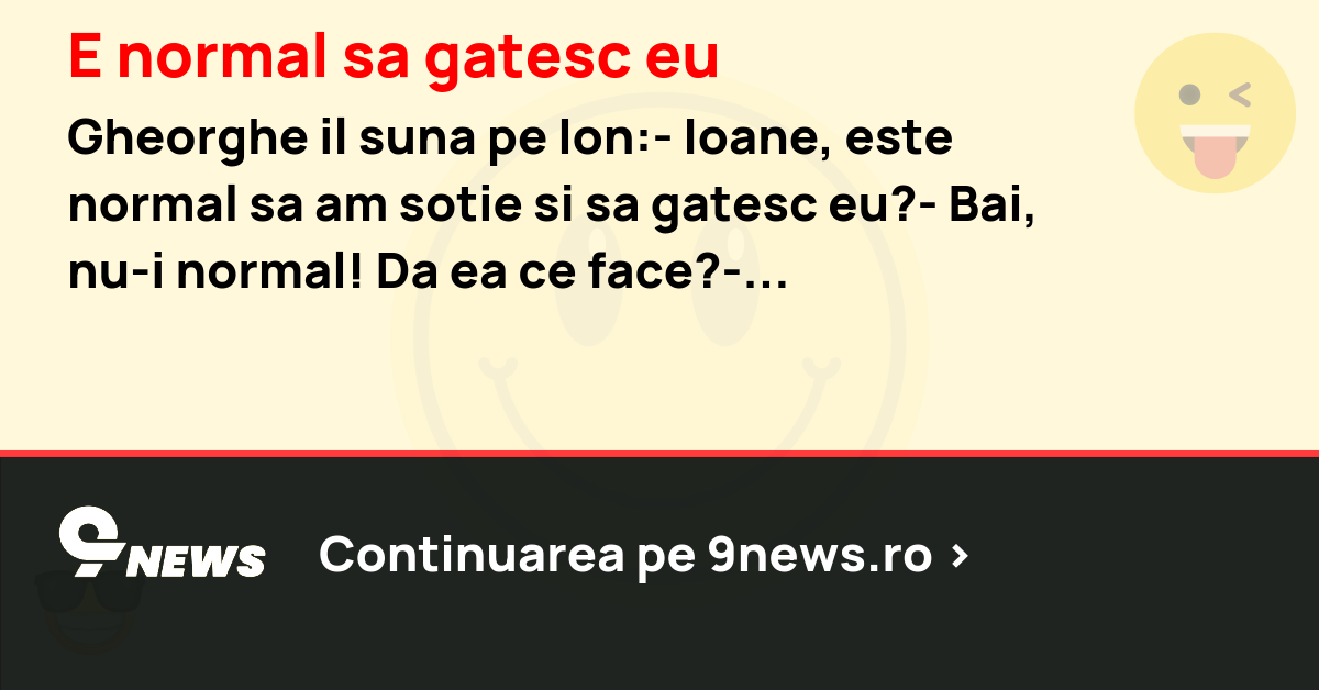 E normal sa gatesc eu