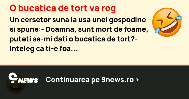 O bucatica de tort va rog
