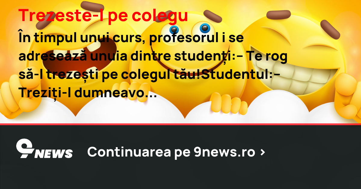 Trezeste-l pe colegu