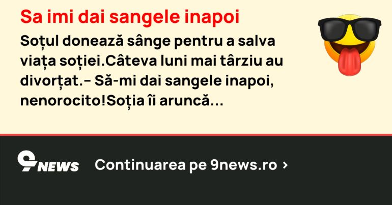 Sa imi dai sangele inapoi