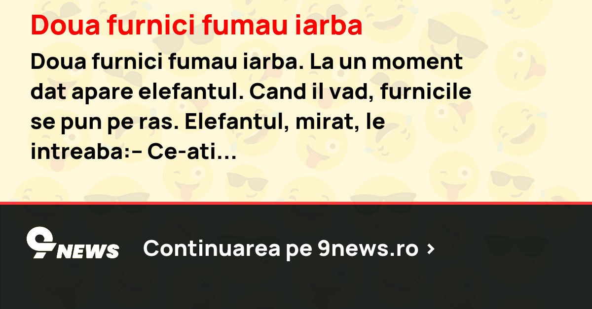 Doua furnici fumau iarba