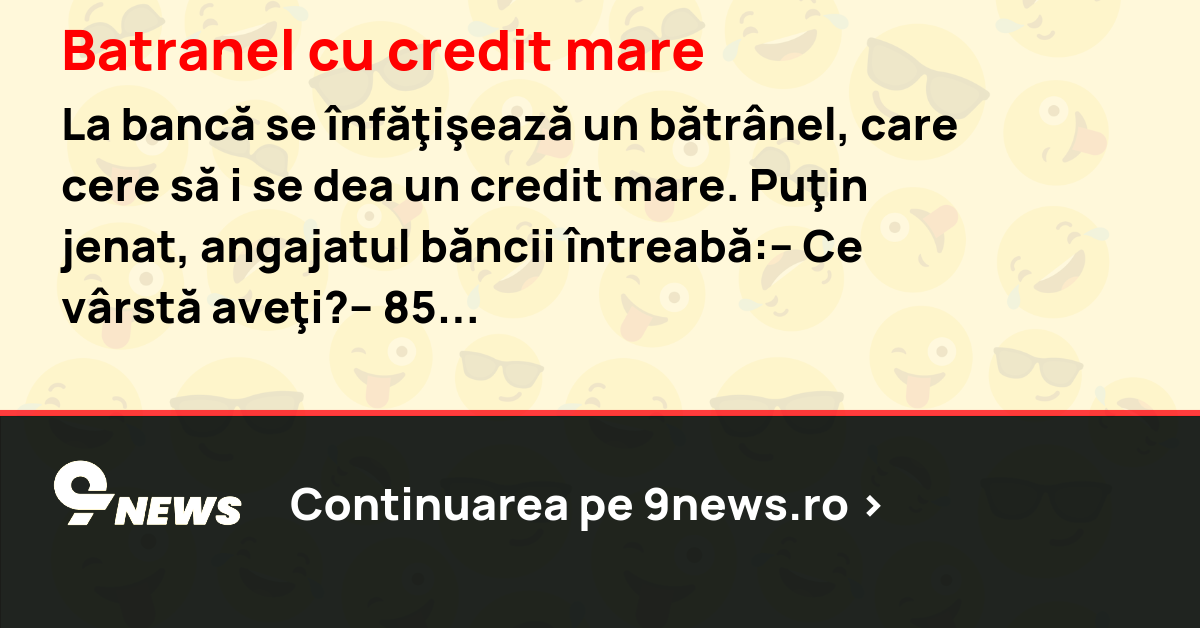 Batranel cu credit mare