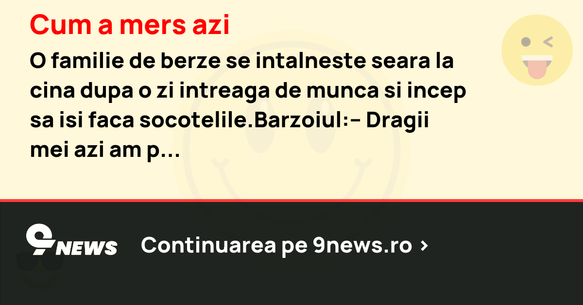 Cum a mers azi