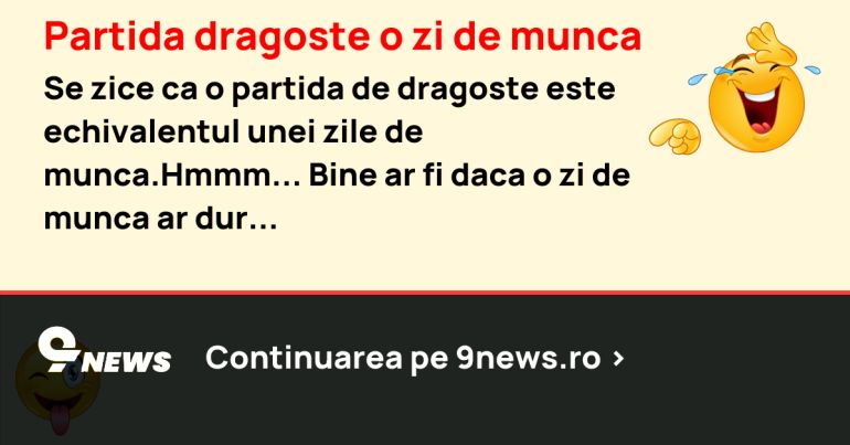 Partida dragoste o zi de munca