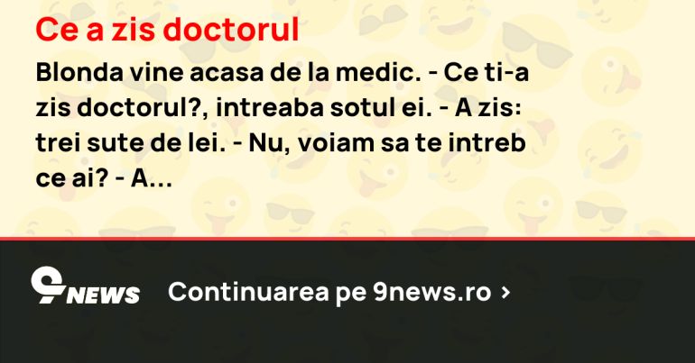 Ce a zis doctorul