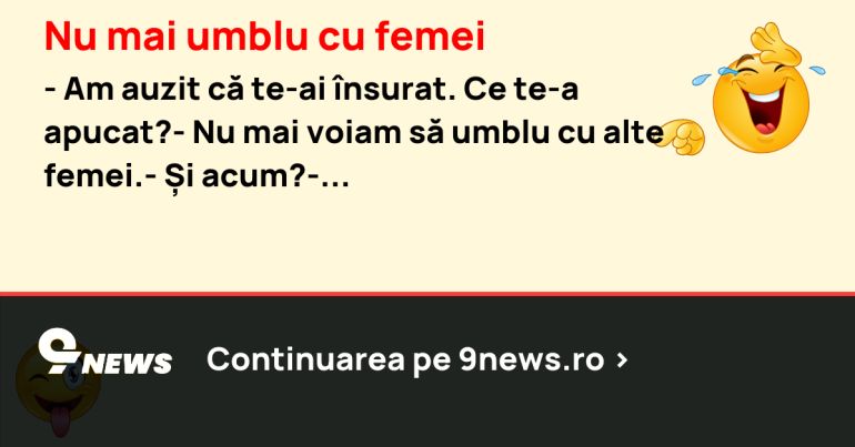 Nu mai umblu cu femei