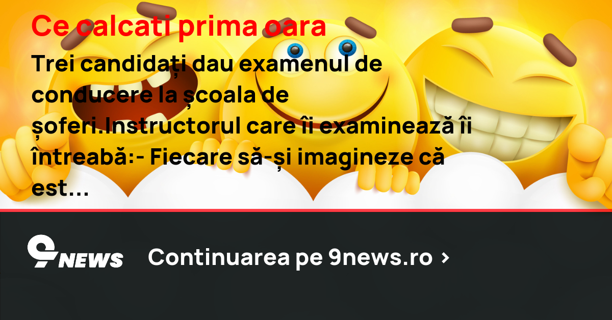 Ce calcati prima oara