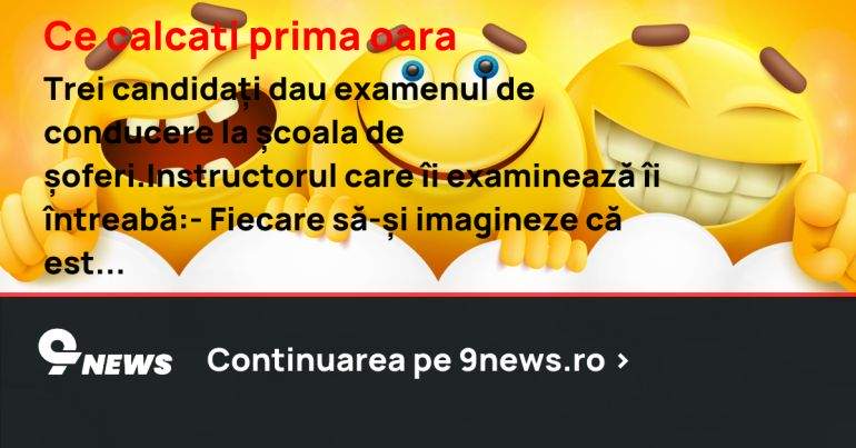 Ce calcati prima oara