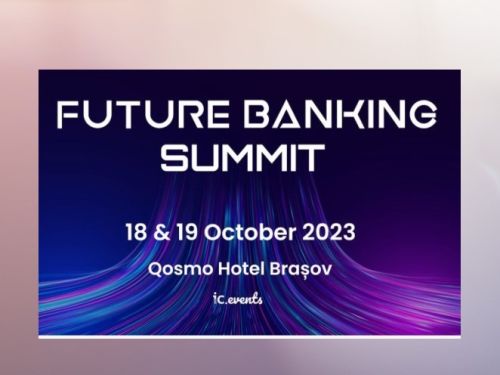 De ce să vii la Future Banking Summit 2023?